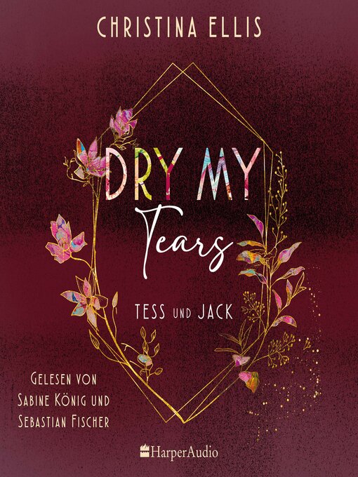 Title details for Dry my Tears (ungekürzt) by Christina Ellis - Wait list